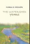 The Watershed Years