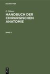 Handbuch der chirurgischen Anatomie, Band 2