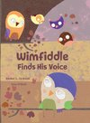 Wimfiddle Finds His Voice