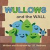 Wullows and the Wall
