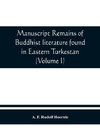 Manuscript remains of Buddhist literature found in Eastern Turkestan (Volume I)