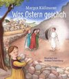 Was Ostern geschah - ein Bilderbuch für Kinder ab 5 Jahren
