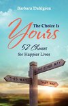 The Choice is Yours