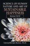 Science of Human Nature and Art of Sustainable Happiness