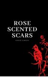 Rose scented scars
