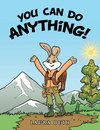 You Can Do Anything!