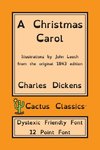 A Christmas Carol (Cactus Classics Dyslexic Friendly Font)