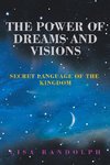 The Power of Dreams and Visions