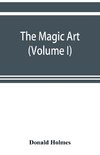 The magic art (Volume I)
