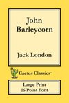 John Barleycorn (Cactus Classics Large Print)