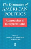 The Dynamics Of American Politics