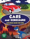 Cars and Dinosaurs Coloring Book for Kids Ages 4-8