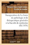 Inauguration de la chaire de pathologie et de thérapeutique générales à la Faculté de médecine