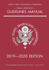 Federal Sentencing Guidelines Manual; 2019-2020 Edition