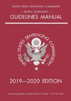 Federal Sentencing Guidelines Manual; 2019-2020 Edition