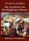 Die Geschichte des Dreißigjährigen Krieges (Großdruck)