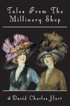 Tales From The Millinery Shop