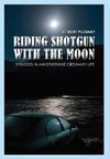Riding Shotgun With the Moon