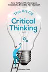 The Art Of Critical Thinking