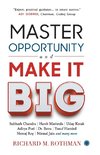 Master Opportunity and Make it Big