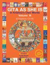 Gita As She Is, In Krishna's Own Words, Vol III
