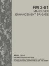 Maneuver Enhancement Brigade (FM 3-81) (FM 3-90.31)