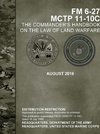 The Commander's Handbook on the Law of Land Warfare (FM 6-27) (MCTP 11-10C)