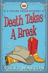 Death Takes A Break (Large Print)