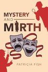 Mystery and Mirth