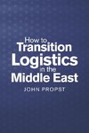 How to Transition Logistics In the Middle East
