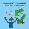 Accounting, Accounting the Money Is Mounting!