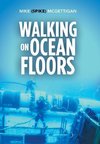 Walking on Ocean Floors