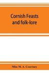 Cornish feasts and folk-lore