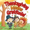 Thanksgiving Means Gratitude!
