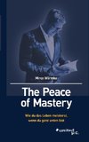 The Peace of Mastery