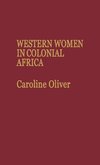 Western Women in Colonial Africa.