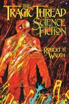 The Tragic Thread in Science Fiction