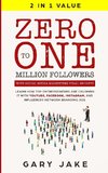 Zero to One Million Followers with Social Media Marketing Viral Secrets