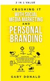 Crushing It with Social Media Marketing and Personal Branding