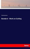 Standard - Work on Cutting