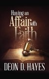 Having an Affair with Faith