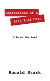 Confessions of a Silk Road User