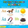 My First Vietnamese Alphabets Picture Book with English Translations