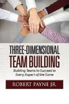 Three-Dimensional Team Building