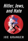 Hitler, Jews, and Hate