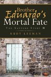Brother Eduardo's Mortal Fate