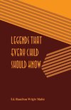 Legends That Every Child Should Know