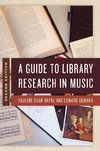 Guide to Library Research in Music