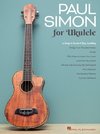 Paul Simon for Ukulele: 17 Songs to Strum & Sing