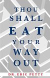 Thou Shall Eat Your Way Out